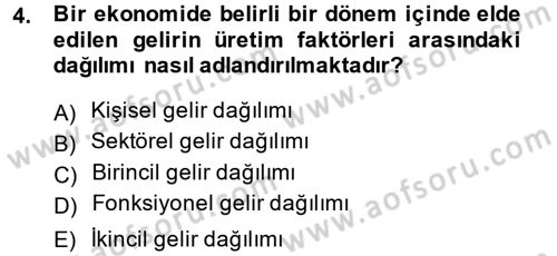 Gelir Dağılımı ve Yoksulluk Dersi 2013 - 2014 Yılı (Vize) Ara Sınav Soruları 4. Soru