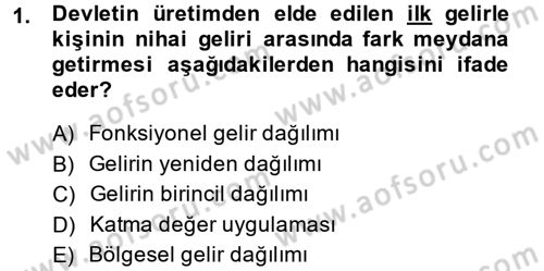 Gelir Dağılımı ve Yoksulluk Dersi 2013 - 2014 Yılı (Final) Dönem Sonu Sınav Soruları 1. Soru