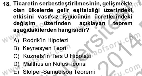 Gelir Dağılımı ve Yoksulluk Dersi 2013 - 2014 Yılı (Final) Dönem Sonu Sınav Soruları 18. Soru