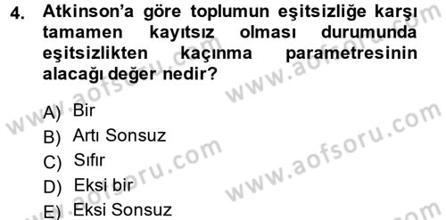 Gelir Dağılımı ve Yoksulluk Dersi 2013 - 2014 Yılı (Final) Dönem Sonu Sınav Soruları 4. Soru