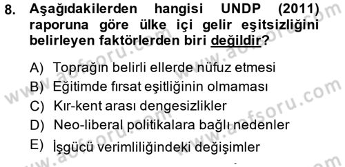 Gelir Dağılımı ve Yoksulluk Dersi 2013 - 2014 Yılı (Final) Dönem Sonu Sınav Soruları 8. Soru