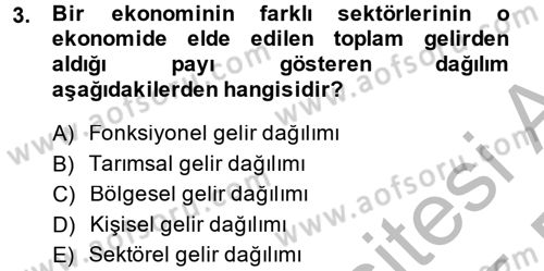 Gelir Dağılımı ve Yoksulluk Dersi 2014 - 2015 Yılı (Vize) Ara Sınav Soruları 3. Soru