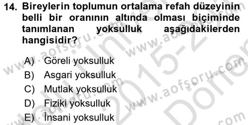 Gelir Dağılımı ve Yoksulluk Dersi 2015 - 2016 Yılı (Final) Dönem Sonu Sınavı 14. Soru