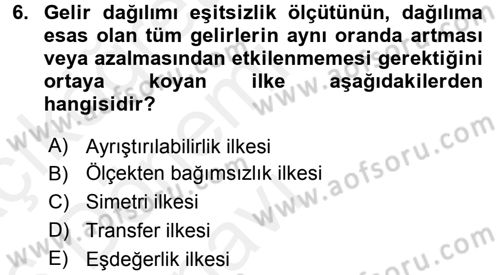 Gelir Dağılımı ve Yoksulluk Dersi 2015 - 2016 Yılı Tek Ders Sınav Soruları 6. Soru