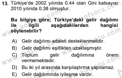 Gelir Dağılımı ve Yoksulluk Dersi 2016 - 2017 Yılı (Final) Dönem Sonu Sınav Soruları 13. Soru
