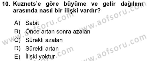 Gelir Dağılımı ve Yoksulluk Dersi 2017 - 2018 Yılı 3 Ders Sınav Soruları 10. Soru