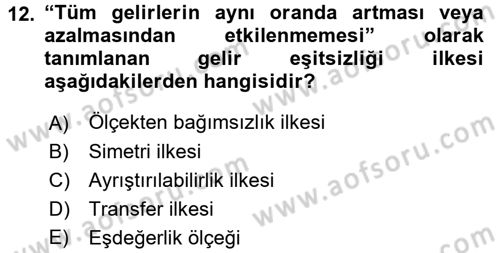 Gelir Dağılımı ve Yoksulluk Dersi 2017 - 2018 Yılı (Vize) Ara Sınav Soruları 12. Soru