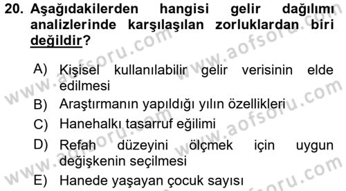Gelir Dağılımı ve Yoksulluk Dersi 2017 - 2018 Yılı (Vize) Ara Sınav Soruları 20. Soru