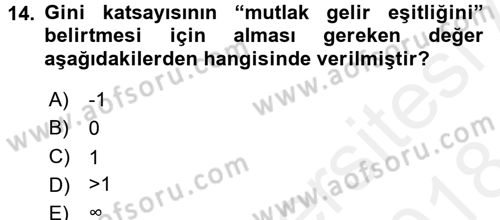 Gelir Dağılımı ve Yoksulluk Dersi 2017 - 2018 Yılı (Final) Dönem Sonu Sınav Soruları 14. Soru