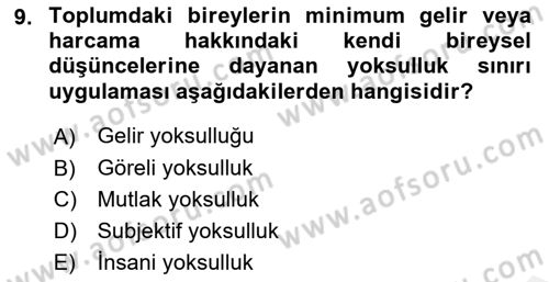 Gelir Dağılımı ve Yoksulluk Dersi 2018 - 2019 Yılı (Final) Dönem Sonu Sınav Soruları 9. Soru