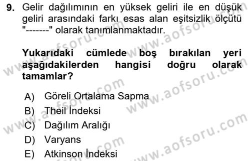 Gelir Dağılımı ve Yoksulluk Dersi 2021 - 2022 Yılı Yaz Okulu Sınav Soruları 9. Soru