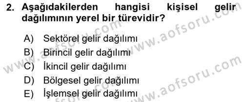 Gelir Dağılımı ve Yoksulluk Dersi 2025 - 2026 Yılı (Vize) Ara Sınav Soruları 2. Soru