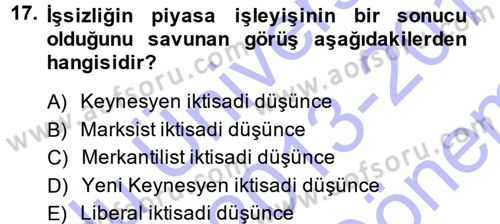 İstihdam ve İşsizlik Dersi 2013 - 2014 Yılı (Final) Dönem Sonu Sınav Soruları 17. Soru