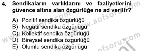 Sendikacılık Dersi 2012 - 2013 Yılı (Vize) Ara Sınav Soruları 4. Soru