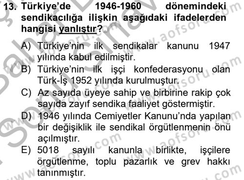 Sendikacılık Dersi 2012 - 2013 Yılı (Final) Dönem Sonu Sınav Soruları 13. Soru