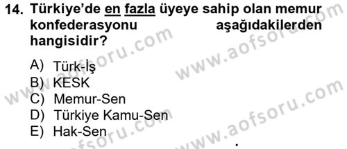 Sendikacılık Dersi 2012 - 2013 Yılı (Final) Dönem Sonu Sınav Soruları 14. Soru