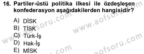 Sendikacılık Dersi 2012 - 2013 Yılı (Final) Dönem Sonu Sınav Soruları 16. Soru