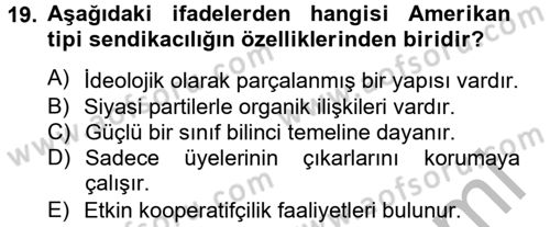 Sendikacılık Dersi 2012 - 2013 Yılı (Final) Dönem Sonu Sınav Soruları 19. Soru