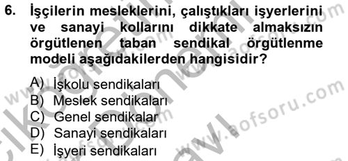 Sendikacılık Dersi 2012 - 2013 Yılı (Final) Dönem Sonu Sınav Soruları 6. Soru