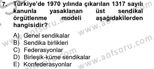 Sendikacılık Dersi 2012 - 2013 Yılı (Final) Dönem Sonu Sınav Soruları 7. Soru