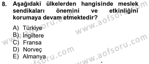 Sendikacılık Dersi 2012 - 2013 Yılı (Final) Dönem Sonu Sınav Soruları 8. Soru