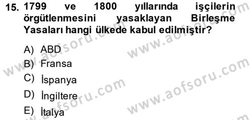 Sendikacılık Dersi 2013 - 2014 Yılı (Vize) Ara Sınav Soruları 15. Soru