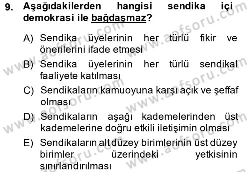 Sendikacılık Dersi 2013 - 2014 Yılı (Final) Dönem Sonu Sınav Soruları 9. Soru
