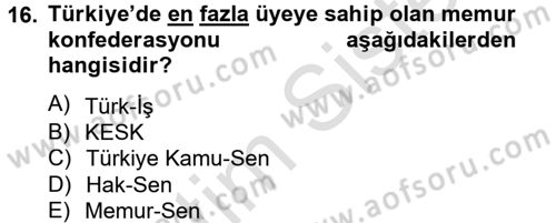 Sendikacılık Dersi 2013 - 2014 Yılı Tek Ders Sınav Soruları 16. Soru