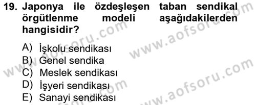 Sendikacılık Dersi 2013 - 2014 Yılı Tek Ders Sınav Soruları 19. Soru