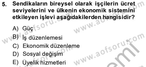 Sendikacılık Dersi 2014 - 2015 Yılı (Vize) Ara Sınav Soruları 5. Soru
