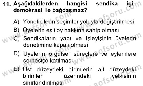 Sendikacılık Dersi 2014 - 2015 Yılı (Final) Dönem Sonu Sınav Soruları 11. Soru