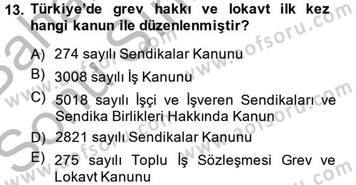 Sendikacılık Dersi 2014 - 2015 Yılı (Final) Dönem Sonu Sınav Soruları 13. Soru