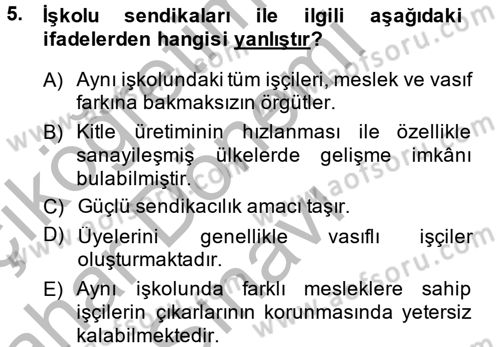Sendikacılık Dersi 2014 - 2015 Yılı (Final) Dönem Sonu Sınav Soruları 5. Soru