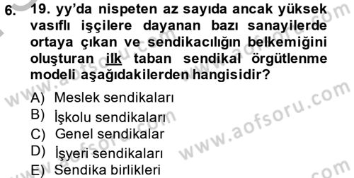 Sendikacılık Dersi 2014 - 2015 Yılı (Final) Dönem Sonu Sınav Soruları 6. Soru
