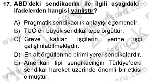 Sendikacılık Dersi 2014 - 2015 Yılı Tek Ders Sınav Soruları 17. Soru