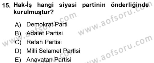 Sendikacılık Dersi 2015 - 2016 Yılı (Final) Dönem Sonu Sınav Soruları 15. Soru