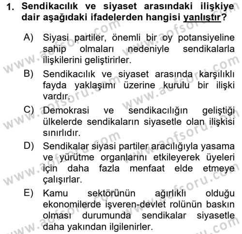 Sendikacılık Dersi 2015 - 2016 Yılı Tek Ders Sınav Soruları 1. Soru