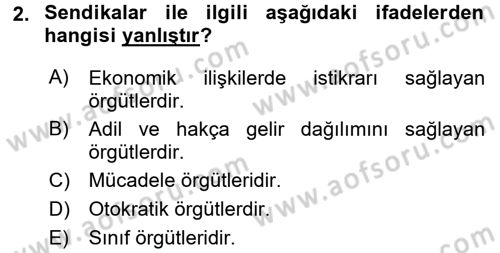 Sendikacılık Dersi 2016 - 2017 Yılı (Vize) Ara Sınav Soruları 2. Soru