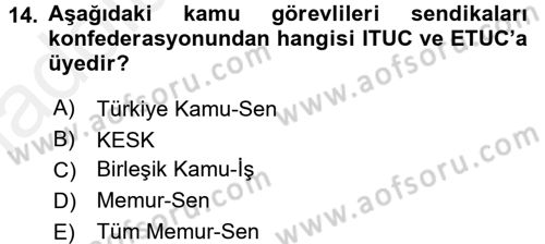 Sendikacılık Dersi 2017 - 2018 Yılı 3 Ders Sınav Soruları 14. Soru