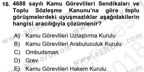Sendikacılık Dersi 2017 - 2018 Yılı (Final) Dönem Sonu Sınav Soruları 16. Soru