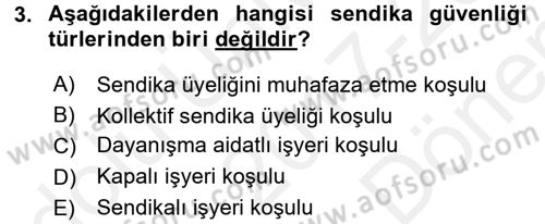 Sendikacılık Dersi 2017 - 2018 Yılı (Final) Dönem Sonu Sınav Soruları 3. Soru