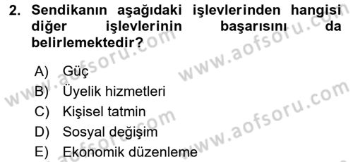 Sendikacılık Dersi 2018 - 2019 Yılı (Vize) Ara Sınav Soruları 2. Soru