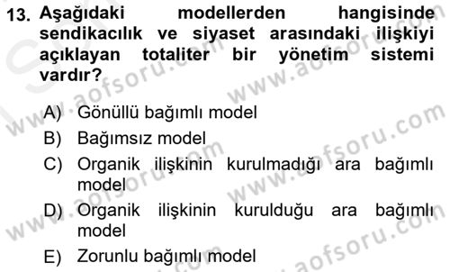 Sendikacılık Dersi 2018 - 2019 Yılı (Final) Dönem Sonu Sınav Soruları 13. Soru