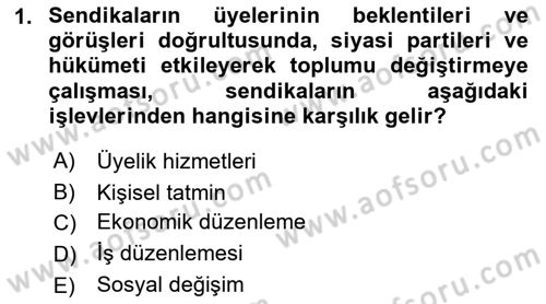Sendikacılık Dersi 2018 - 2019 Yılı Yaz Okulu Sınav Soruları 1. Soru