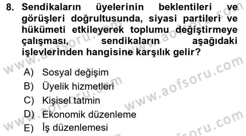 Sendikacılık Dersi 2021 - 2022 Yılı (Vize) Ara Sınav Soruları 8. Soru