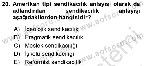 Sendikacılık Dersi 2024 - 2025 Yılı (Final) Dönem Sonu Sınav Soruları 20. Soru