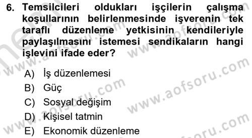 Sendikacılık Dersi 2025 - 2026 Yılı (Vize) Ara Sınav Soruları 6. Soru