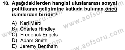 Uluslararası Sosyal Politika Dersi 2012 - 2013 Yılı (Vize) Ara Sınav Soruları 10. Soru