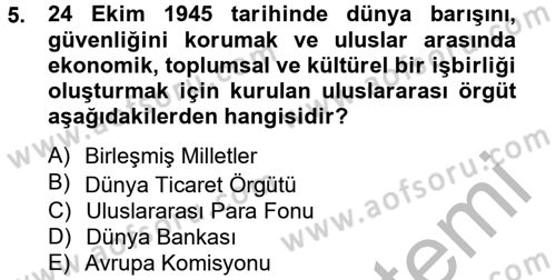 Uluslararası Sosyal Politika Dersi 2012 - 2013 Yılı (Vize) Ara Sınav Soruları 5. Soru