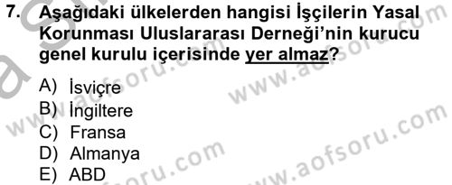 Uluslararası Sosyal Politika Dersi 2012 - 2013 Yılı (Vize) Ara Sınav Soruları 7. Soru